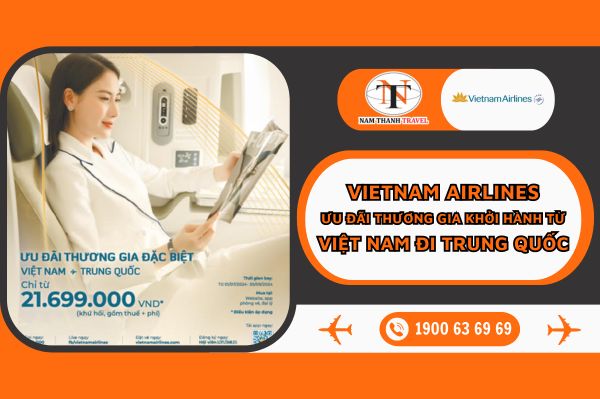 Vietnam Airlines: Ưu đãi Thương gia khởi hành từ Việt Nam đi Trung Quốc